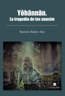 yohannan. la tragedia de los anusim-ramon ibañez roc-9788411045827