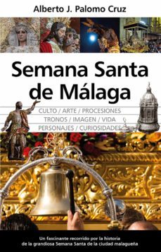 semana santa de malaga (ebook)-alberto jesus palomo cruz-9788411310727