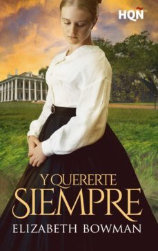 y quererte siempre (ebook)-elizabeth bowman-9788411413527