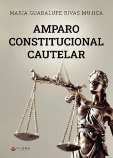 amparo constitucional cautelar en la jurisdiccion contencioso administrativa-maria guadalupe rivas mujica-9788411558327