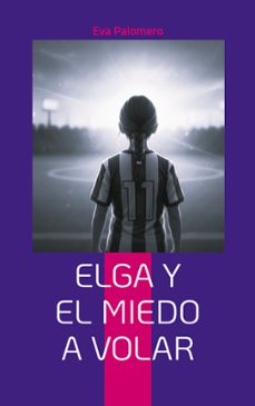 elga y el miedo a volar-eva palomero-9788411747127