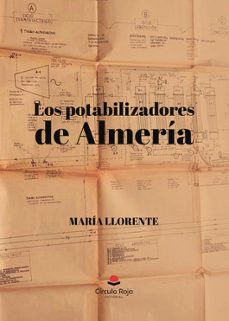 los potabilizadores de almeria-maria llorente-9788411759427