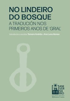 no lindeiro do bosque. a traducion nos ultimos anos de 'grial'-9788411764827
