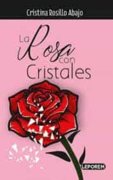 la rosa con cristales-cristina rosillo abajo-9788412268027