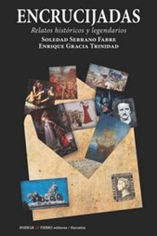 encrucijadas: relatos historicos y legendarios-soledad serrano fabre-enrique gracia trinidad-9788412372427