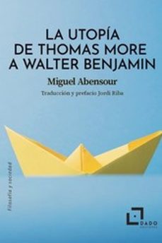 la utopia de thomas more a walter benjamin-miguel abensour-9788412442427