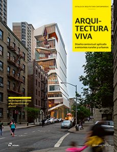 arquitectura viva. diseño contextual aplicado a entornos rurales y urbanos-9788412491227