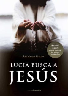 lucia busca a jesus (ebook)-jose manuel barreda-9788412513134