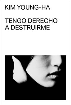 tengo derecho a destruirme-kim young ha-9788412537727