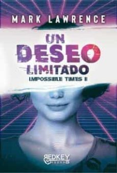 un deseo limitado (impossible times ii)-mark lawrence-9788412543827