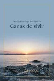 ganas de vivir-ainhoa elorriaga-9788412557527
