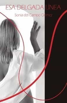 esa delgada linea-sonia del campo-9788412624427