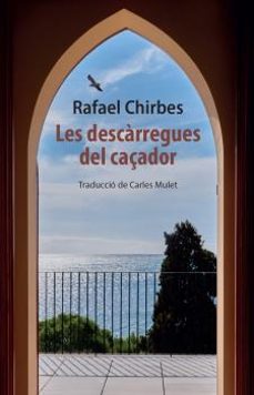 les descarregues del caçador-rafael chirbes-9788412654127