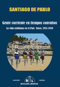 gente corriente en tiempos convulsos-9788412688627