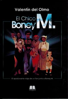 el chico boney m.-valentin del olmo-9788412999327