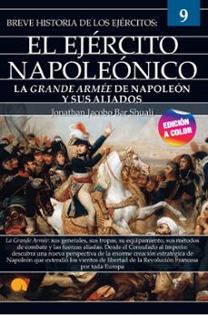 breve historia de los ejercitos nº 9: el ejercito napoleonico-9788413052427