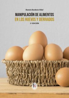 manipulacion de alimentos en los huevos y derivados (2ª ed.)-ramon borderia vidal-9788413239927