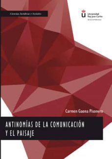 antinomias de la comunicacion y el paisaje-9788413241227