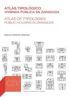 atlas tipologico. vivienda publica en zaragoza-noelia cervero sanchez-9788413405827