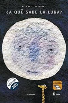 ¿a que sabe la luna? b.a.t.a.-michael grejniec-9788413433127