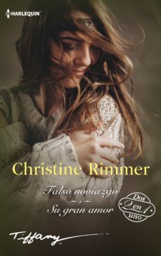 falso noviazgo / su gran amor-christine rimmer-9788413484327