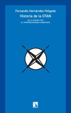 historia de la otan (ebook)-fernando hernandez holgado-9788413525327