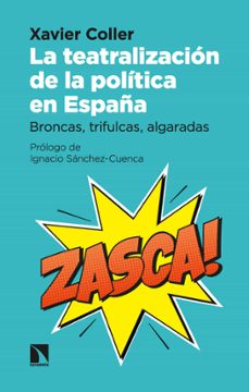 la teatralizacion de la politica en españa (ebook)-9788413529127