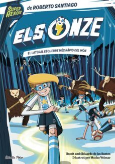 els onze 5. el lateral esquerre més ràpid del món-roberto santiago-9788413895727