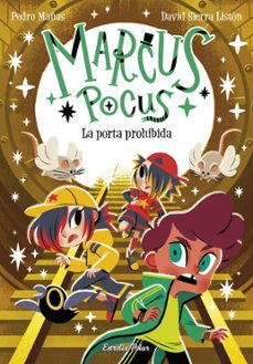 marcus pocus 6. la porta prohibida-pedro mañas-david sierra liston-9788413898827