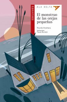el monstruo de las orejas pequeñas-ricardo alcantara sgarbi-9788414028827