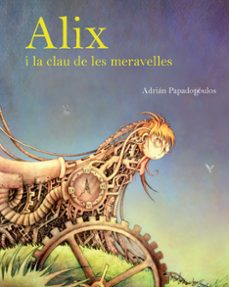 alix i la clau de les maravelles-adrian papadopoulos-9788415097327
