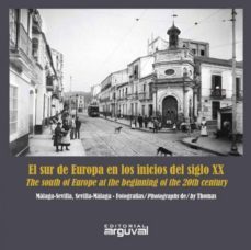 el sur de europa en los inicios del siglo xx / thesouth of europe at the beginning of the 2oth century-9788415329527