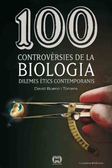 100 controvèrsies de la biologia (ebook)-david bueno-9788415456827