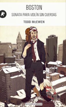 boston: sonata para violin sin cuerdas-todd mcewen-9788415509127