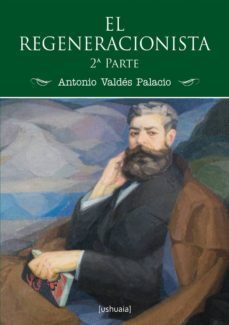el regeneracionista (2ª parte)-9788415523727