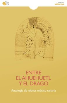 entre el ahuehuetl y el drago-9788415700227