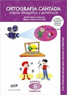 ortografia cantada primaria 6 cuaderno: metodo ideografico y audiovisual-9788415705727
