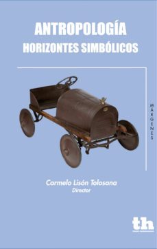 antropología horizontes simbólicos (ebook)-carmelo lison tolosana-9788415731627