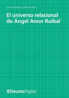 el universo relacional de angel amor ruibal (ebook)-javier martinez contreras-9788415759027