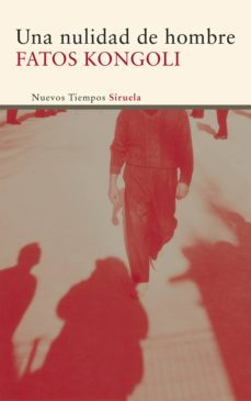 una nulidad de hombre (ebook)-fatos kongoli-9788415803027