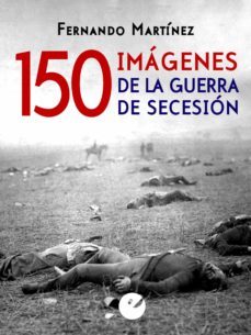 150 imagenes de la guerra de secesion (ebook)-9788415930327