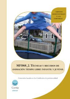 mf1868_2 tecnicas y recursos de animacion en actividades de tiemp o libre (i.b.d.)-rosa ana blach rivera-9788416019427