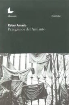 peregrinos del amianto-rober amado-9788416176427