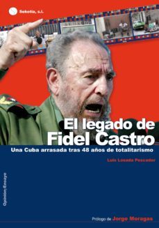 el legado de fidel castro. una cuba arrasada tras 48 años de totalitarismo (ebook)-9788416412327