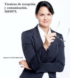mf0975 tecnicas de recepcion y comunicacion-miguel angel ladron de guevara-9788416482627