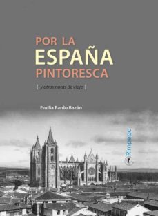 por la españa pintoresca-emilia pardo bazan-9788416610327