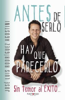 antes de serlo, hay que parecerlo (bd)-9788416611027