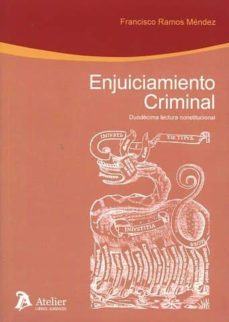 enjuiciamiento criminal: duodecima lectura constitucional-francisco ramos mendez-9788416652327