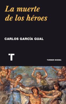 la muerte de los heroes (ebook)-carlos garcia gual-9788416714827