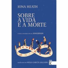 sobre a vida e a morte-heath iona-9788416721627